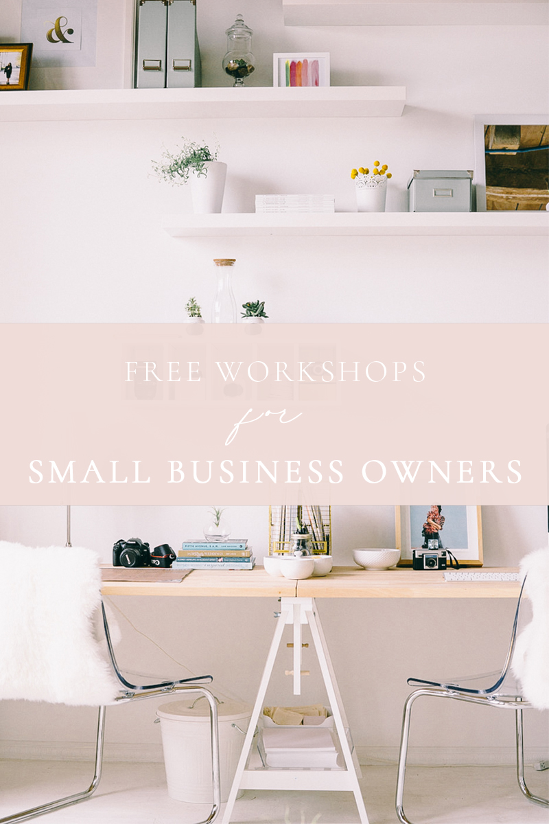 FREE WORKSHOPS FOR SMALL BUSINESS OWNERS